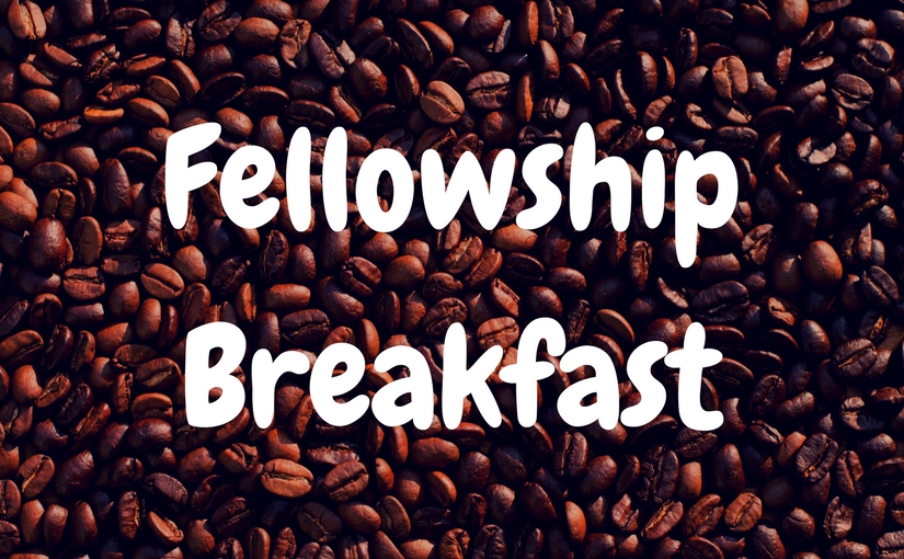 Monthly Fellowship Breakfast