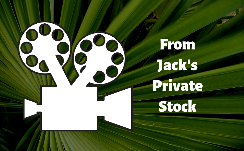 From Jack's Private Stock: Jack Evans' film series at Church of the Palms UCC, Sun City AZ